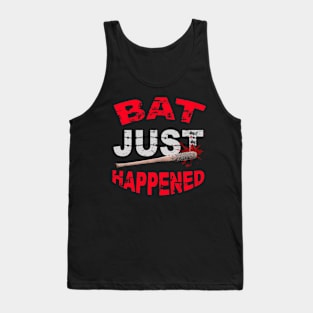 Walking Dead (Bat Just Happened) Shirt Tank Top